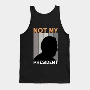 Not my president Tank Top